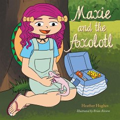 Maxie and the Axolotl (eBook, ePUB) - Hughes, Heather