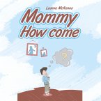 Mommy How Come (eBook, ePUB)