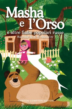 Masha e l'Orso e altre fiabe popolari russe (eBook, ePUB) - N. Afanas’ev, A.