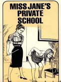 Miss Jane's Private School - Adult Erotica (eBook, ePUB)