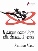 Il karate come lotta alla disabilità visiva (eBook, ePUB)