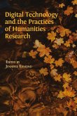 Digital Technology and the Practices of Humanities Research (eBook, ePUB)
