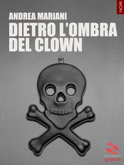 Dietro l’ombra del clown (eBook, ePUB) - Mariani, Andrea