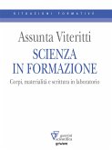 Scienza in formazione. Corpi, materialità e scrittura in laboratorio (eBook, ePUB) Scienza in formazione. Corpi, materialità e scrittura in laboratorio (eBook, ePUB)