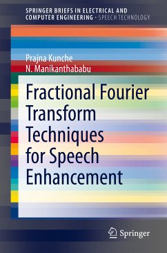 Fractional Fourier Transform Techniques for Speech Enhancement (eBook, PDF) - Kunche, Prajna; Manikanthababu, N.