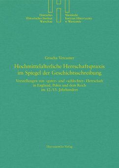 Hochmittelalterliche Herrschaftspraxis im Spiegel der Geschichtsschreibung (eBook, PDF) - Vercamer, Grischa