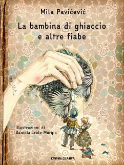 La bambina di ghiaccio e altre fiabe (eBook, ePUB) - Pavićević, Mila