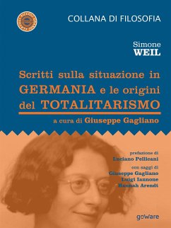 Scritti sulla situazione in Germania e le origini del totalitarismo (eBook, ePUB) - Gagliano, Giuseppe; Weil, Simone