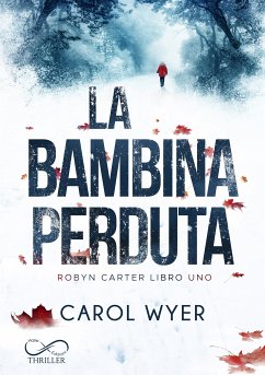 La Bambina Perduta (eBook, ePUB) - Wyer, Carol