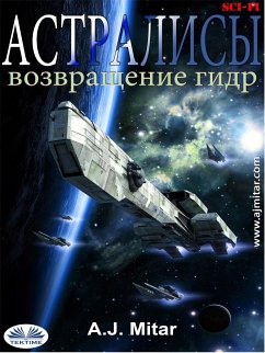 Астралисы - Возвращение Гидр (eBook, ePUB) - Mitar, A.J.