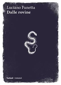 Dalle rovine (eBook, ePUB) - Funetta, Luciano