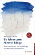 Bis ich unterm Himmel hänge (eBook,... - Bild 1