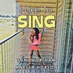 I Like to Sing (eBook, ePUB)