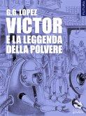 Victor e la leggenda della polvere (eBook, ePUB)