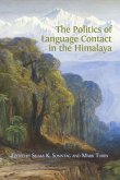 The Politics of Language Contact in the Himalaya (eBook, ePUB)