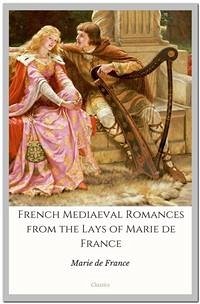 French Mediaeval Romances from the Lays of Marie de France (eBook, ePUB) - de France, Marie