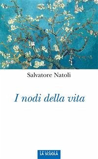 I nodi della vita (fixed-layout eBook, ePUB) - Natoli, Salvatore