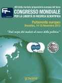 Atti della riunione preparatoria europea del terzo congresso mondiale per la libertà di ricerca scientifica – “Dal corpo dei malati al cuore della politica” (2013) (eBook, ePUB)