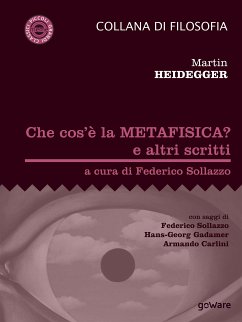 Che cos’è la metafisica? e altri scritti (eBook, ePUB) - Heidegger, Martin; cura di Federico Sollazzo, a