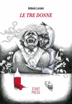 Le tre donne (eBook, ePUB) - Luciani, Antonio