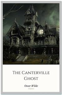 The Canterville Ghost (eBook, ePUB) - Wilde, Oscar