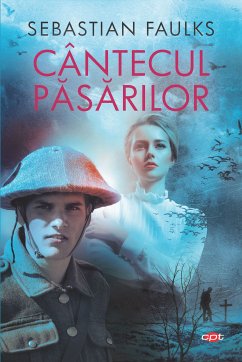 Cântecul păsărilor (eBook, ePUB) - Faulks, Sebastian