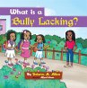 What Is a Bully Lacking? (eBook, ePUB) - Bild 1