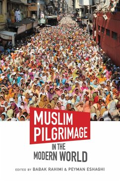 Muslim Pilgrimage in the Modern World (eBook, ePUB) Muslim Pilgrimage in the Modern World (eBook, ePUB)