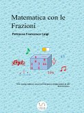 Matematica con le Frazioni (fixed-layout eBook, ePUB)