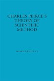 Charles Peirce's Theory of Scientific Method (eBook, ePUB)