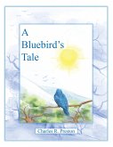 A Bluebird's Tale (eBook, ePUB)