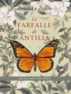 Le farfalle di Antilia. Gite fuori porta nella cultura (eBook, ePUB) - Lion, Marika; Santoro, Angelo