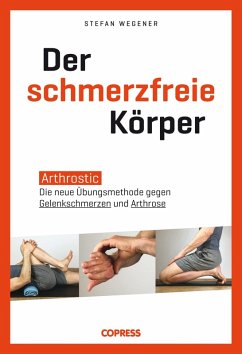Der schmerzfreie Körper (eBook, ePUB) - Wegener, Stefan