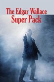 The Edgar Wallace Super Pack (eBook, ePUB)