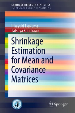 Shrinkage Estimation for Mean and Covariance Matrices (eBook, PDF) - Tsukuma, Hisayuki; Kubokawa, Tatsuya
