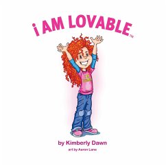 I Am Lovable (eBook, ePUB) - Dawn, Kimberly