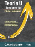 Teoria U, i fondamentali. Principi e applicazioni (eBook, ePUB)