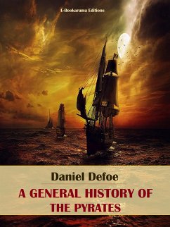 A General History of the Pyrates (eBook, ePUB) - Defoe, Daniel