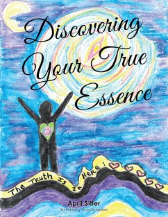 Discovering Your True Essence (eBook, ePUB) - Sitler, April