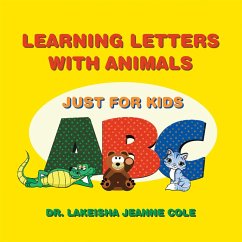 Learning Letters with Animals (eBook, ePUB) - Cole, Lakeisha Jeanne