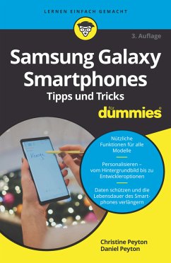 Samsung Galaxy Smartphones Tipps und Tricks für Dummies (eBook, ePUB) - Peyton, Christine; Peyton, Daniel