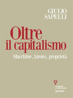 Oltre il capitalismo. Macchine, lavoro, proprietà (eBook, ePUB) - Sapelli, Giulio