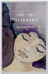 Dream Psychology (eBook, ePUB) - Freud, Sigmund