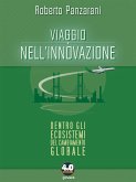 Viaggio nell&quote;innovazione. Dentro gli ecosistemi del cambiamento globale (eBook, ePUB)