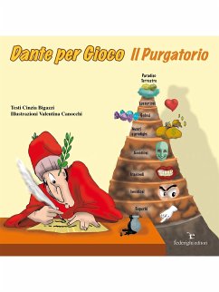 Dante per Gioco - Il Purgatorio (fixed-layout eBook, ePUB) - Bigazzi, Cinzia; Canocchi, Valentina