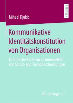 Kommunikative Identitätskonstitution von Organisationen (eBook, PDF) - Djukic, Mihael