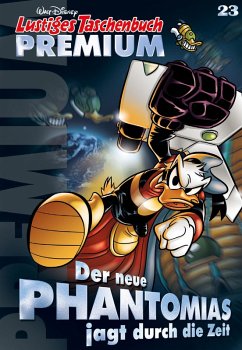 Cover Der neue Phantomias jagt durch die Zeit / Lustiges Taschenbuch Premium Bd.23 (eBook, ePUB)