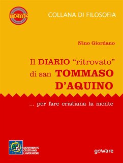Il diario “ritrovato” di san Tommaso d’Aquino... per fare cristiana la mente (eBook, ePUB) - Giordano, Nino