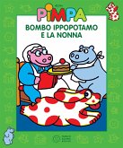 Pimpa - Bombo Ippopotamo e la nonna (fixed-layout eBook, ePUB)