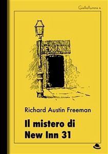 Il mistero di New Inn 31 (eBook, ePUB) - Austin Freeman, Richard